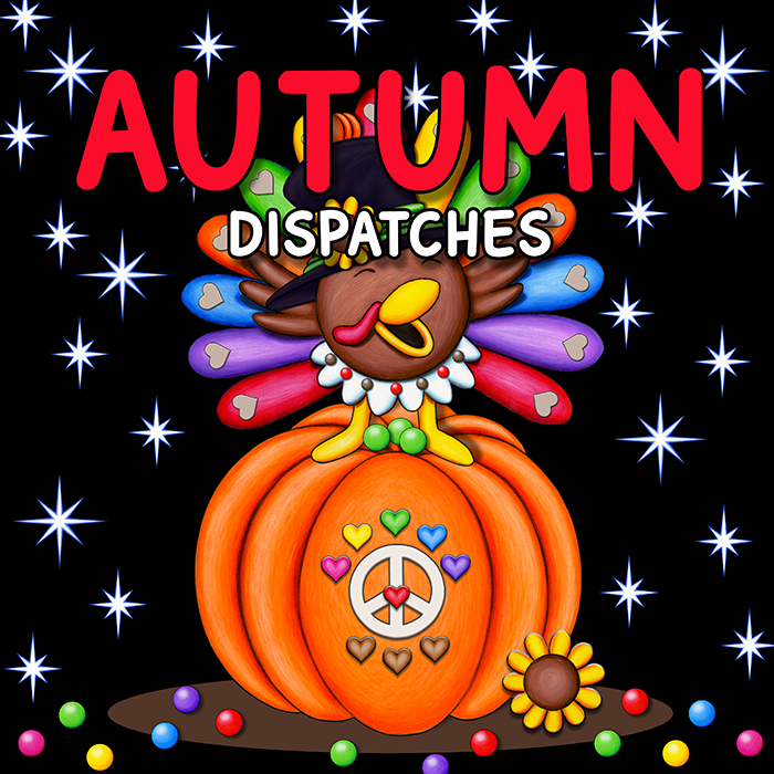 Autumn Dispatches