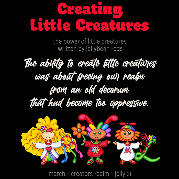 March - Creators Realm - Jelly 21 - Three Little Creatures